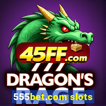 555bet.com slots